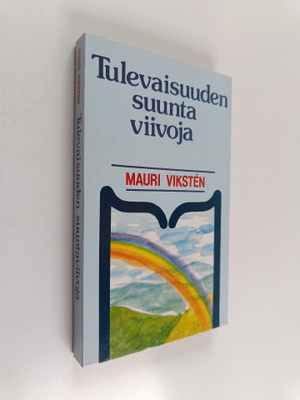 Mauri Viksten : Tulevaisuuden suuntaviivoja