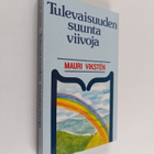 Mauri Viksten : Tulevaisuuden suuntaviivoja - pikkukuva 1