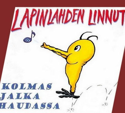Lapinlahden linnut - Kolmas jalka haudassa (CD)