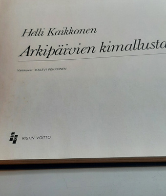 Kaikkonen, Helli: Arkipäivien kimallusta