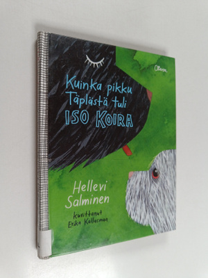 Hellevi Salminen : Kuinka pikku Täplästä tuli iso koira