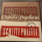 SCRITTI POLITTI: Cupid & Psyche 85. * USA 1985 - pikkukuva 1