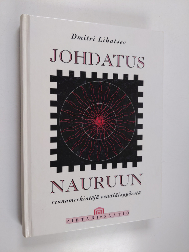 Dmitri Lihatsev : Johdatus nauruun : reunamerkintöjä venä...