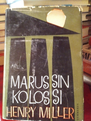 HENRY MILLER : MARUSSIN KOLOSSI