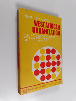 Kenneth Little : West African urbanization : a study of v...