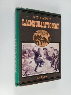 Ron Hansen : Lainsuojattomat : pahamaineisten Daltonin ve...