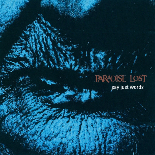 CD SINGLE Paradise Lost - Say Just Words