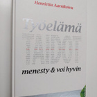 Henrietta Aarnikoivu : Työelämätaidot : menesty ja voi hyvin - pikkukuva 1