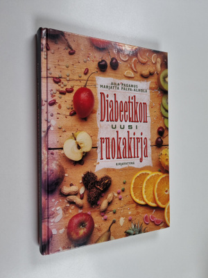 Aila Paganus : Diabeetikon uusi ruokakirja
