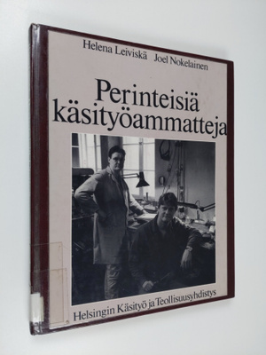 Helena (toim.) Leiviskä : Perinteisiä käsityöammatteja 2