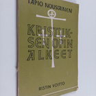 Tapio Nousiainen : Kristuksen opin alkeet - pikkukuva 1