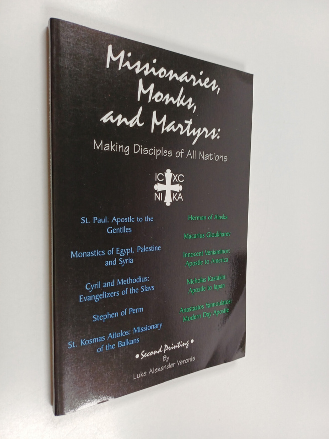 Luke Alexander Veronis : Missionaries, Monks, and Martyrs...