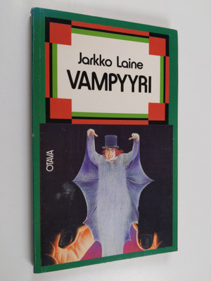 Jarkko Laine : Vampyyri eli Miten Wilhelm Kojac kuoli kov...