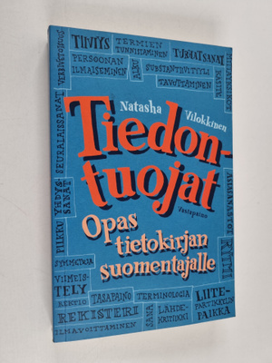 Natasha Vilokkinen : Tiedontuojat : opas tietokirjan suom...
