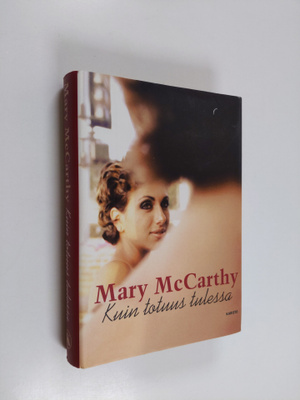 Mary McCarthy : Kuin totuus tulessa