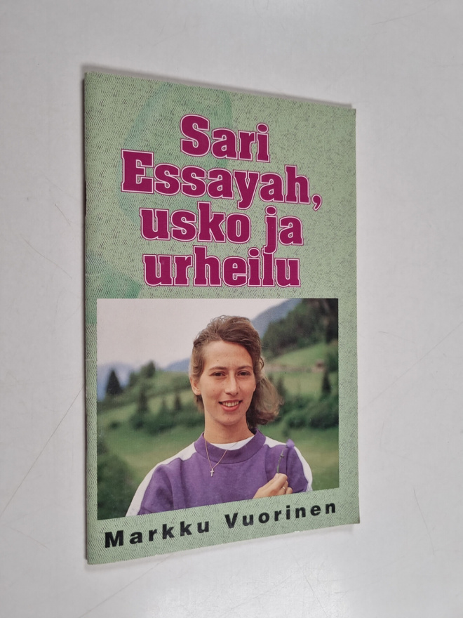 Markku Vuorinen : Sari Essayah : usko ja urheilu