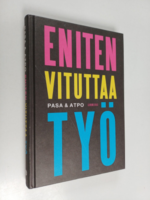 Pasa ym. : Eniten vituttaa työ
