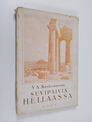 V. A. Koskenniemi : Suvipäiviä Hellaassa