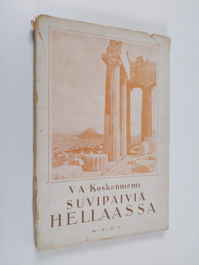 V. A. Koskenniemi : Suvipäiviä Hellaassa