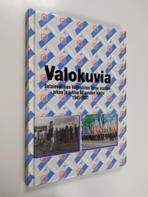 Ilkka Kulo : Kuvia Sotainvalidien veljesliiton Turun osas...
