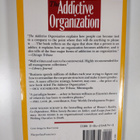 Anne Wilson Schaef : The Addictive Organization - Why We ... - pikkukuva 2