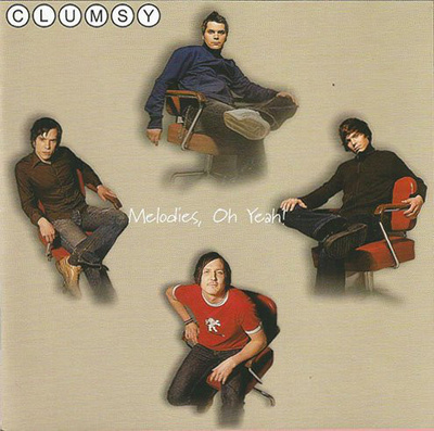 Clumsy ** Melodies, Oh Yeah ! ** CD