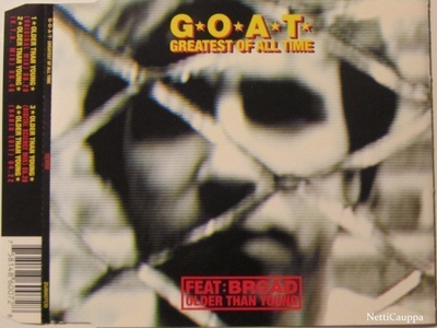 G*O*A*T* • Feat. Broad • Older Than Young CD-Single