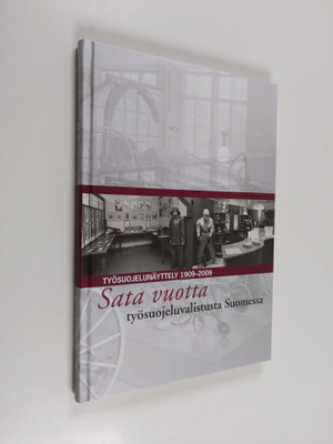 Helena Hoskola : Sata vuotta työsuojeluvalistusta Suomess...
