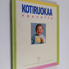 Jaana Koskenniemi : Kotiruokaa vauvalle - pikkukuva 1
