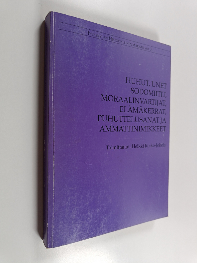 Huhut, unet, sodomiitit, moraalinvartijat, elämäkerrat, p...