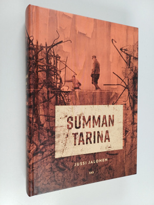 Jussi Jalonen : Summan tarina : talvisodan ratkaisutaiste...