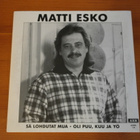 Matti Esko:Sä lohdutat mua/Oli puu,kuu,ja yö 7"Single. - pikkukuva 1