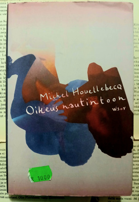 Michel Houellebecq - Oikeus nautintoon (sid.)