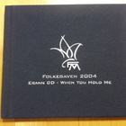 Erann DD – Folkegaven 2004 (When You Hold Me) - pikkukuva 1