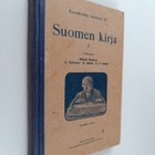 Suomen kirja 1 : lukukirja ylemmän kansakoulun kolmatta j... - pikkukuva 1