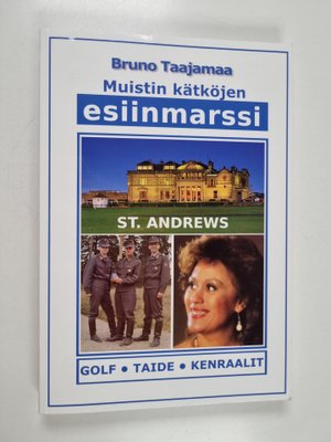 Bruno Taajamaa : Muistin kätköjen esiinmarssi : golf, tai...