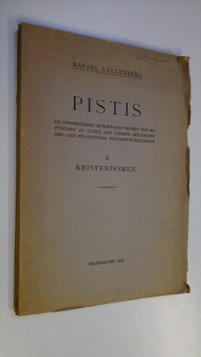 Rafael Gyllenberg : Pistis : en undersökning beträffande ...