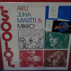 Aku, Juha, Martti & Mikko - "Soolot" M-/M- LP - pikkukuva 1