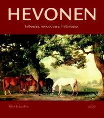 Hevonen taiteessa, runoudessa, historiassa - Ritva Haavikko