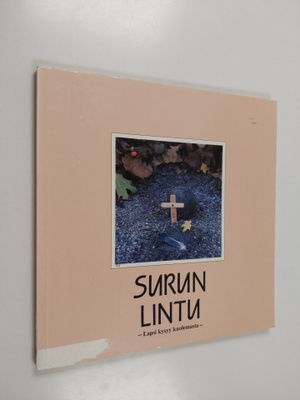 Surun lintu : lapsi kysyy kuolemasta