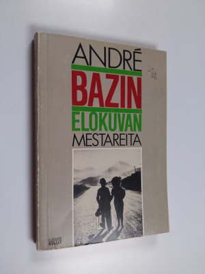 Andre Bazin : Elokuvan mestareita