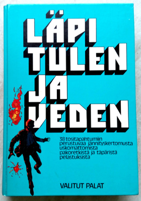 Läpi tulen ja veden, tositapahtumiin perustuma