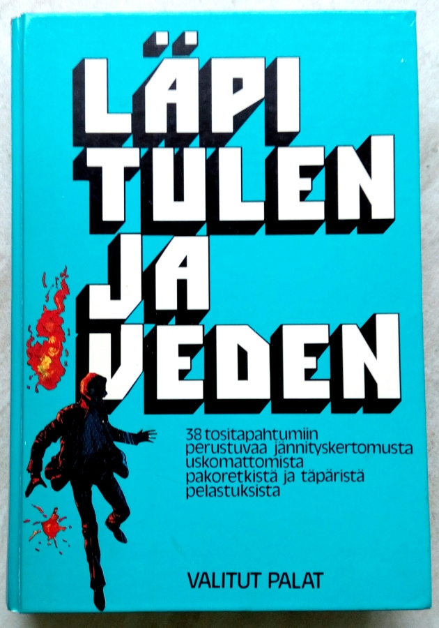 Läpi tulen ja veden, tositapahtumiin perustuma