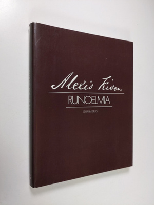 Aleksis Kivi : Runoelmia : Katri, Tuomo, Atalantta, Konti...