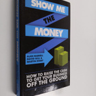 Alan Barrell : Show me the money : how to find the cash t... - pikkukuva 1