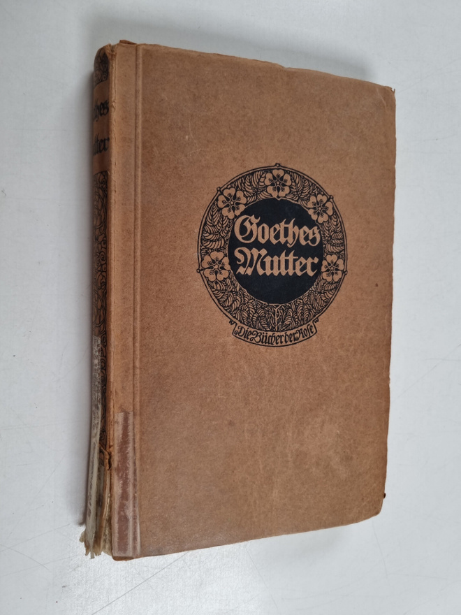 Catharina Elisabeth Goethe ym. : Frau Aja, Goethes Mutter...