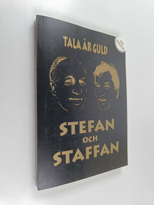 Staffan Bruun : Tala är guld : nu firar Stefan och Staffa...