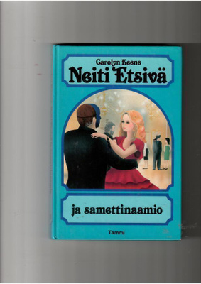 CAROLYN KEENE: Neiti Etsivä ja samettinaamio