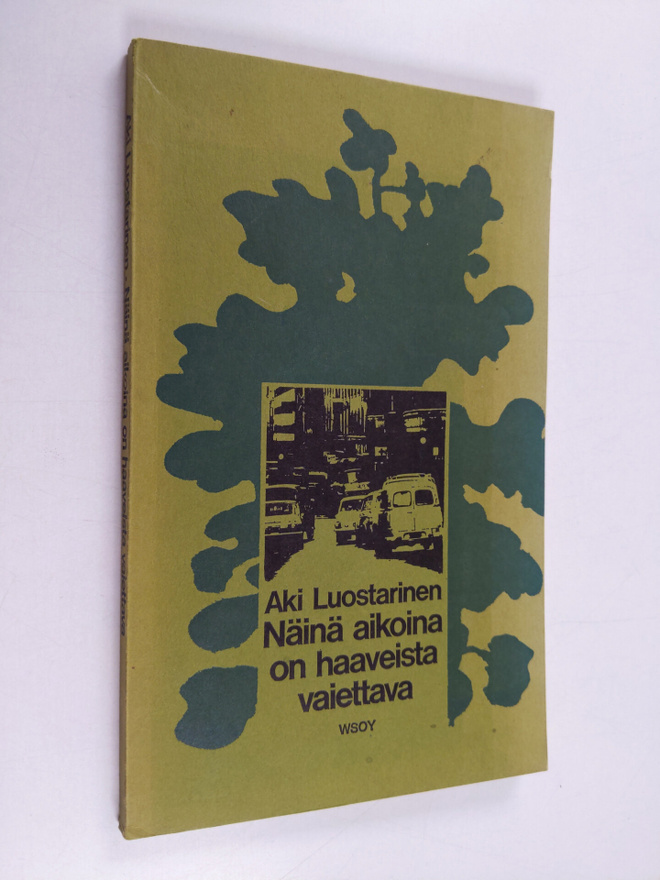 Aki Luostarinen : Näinä aikoina on haaveista vaiettava : ...