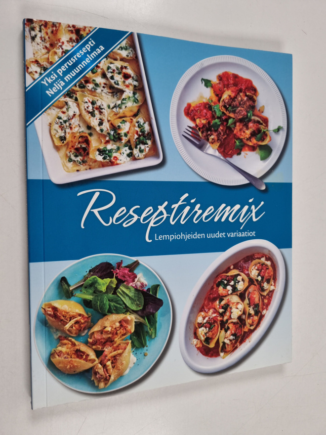 Reseptiremix : lempiohjeiden uudet variaatiot